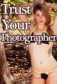 Trust Your Photographer (2016) cover