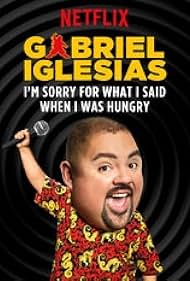 Gabriel Iglesias: I'm Sorry for What I Said When I Was Hungry (2016) cover