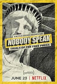 Nobody Speak: Die Fallstricke Der Pressefreiheit (2017) cover