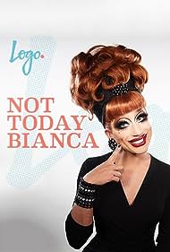 Not Today Bianca (2016) cover