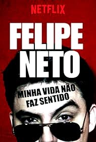 Felipe Neto: Minha Vida Não Faz Sentido (2017) cover