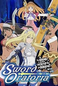 DanMachi: Is It Wrong to Try to Pick Up Girls in a Dungeon? On the Side - Sword Oratoria (2017) cover