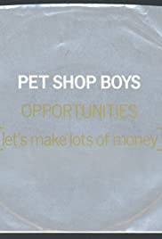 Pet Shop Boys: Opportunities (Let's Make Lots of Money) - Version 1 Banda sonora (1985) carátula