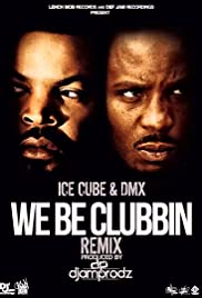 Ice Cube Feat. DMX & DJ Clark Kent: We Be Clubbin' (Remix) (1998) cover