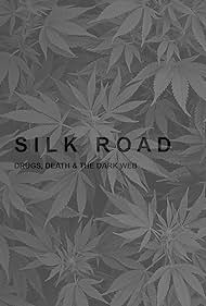 Silk Road: Drugs, Death and the Dark Web (2017) cover