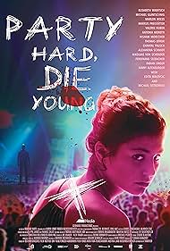 Party hard, die young (2018) carátula