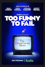Too Funny to Fail: The Life & Death of The Dana Carvey Show (2017) carátula