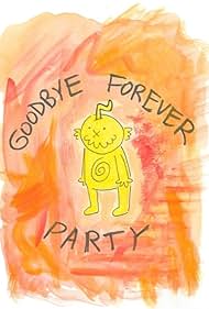 Goodbye Forever Party (2017) cover