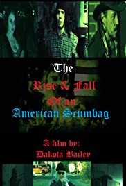 The Rise and Fall of an American Scumbag (2017) cover