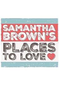 Samantha Brown's Places to Love (2018) cover