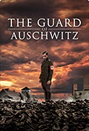 The Guard of Auschwitz (2018) cover