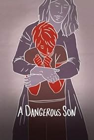 A Dangerous Son (2018) cobrir