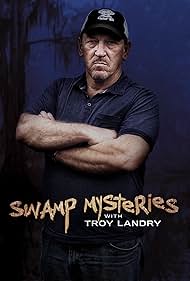 Swamp Mysteries with Troy Landry (2018) cover