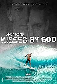 Andy Irons: Kissed by God (2018) cover