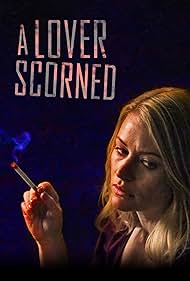 A Lover Scorned (2019) cobrir