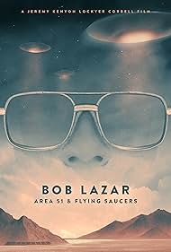 Bob Lazar: Area 51 & Flying Saucers (2018) cover