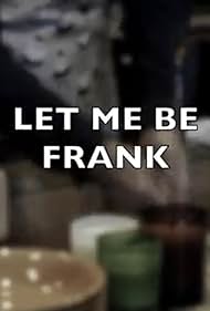 Let Me Be Frank (2018) cover