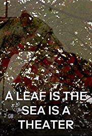 A Leaf is the Sea is a Theater (2017) cover