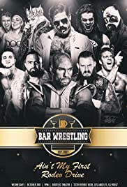 Bar Wrestling 20: Ain't My First Rodeo Drive! (2018) cover