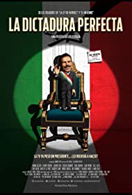 La dictadura perfecta (2014) Film